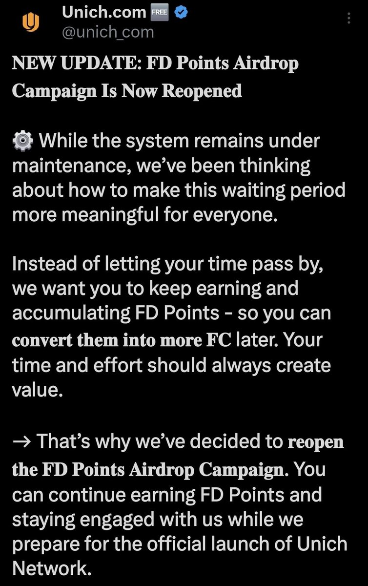 BREAKING!!!

Unich has reopened the FD points farming campaign, explaining that while they work on their system, they want users to keep earnings points rather than remain idle, further stating that we can convert FD points to FC later.

Unich took years to build their project,