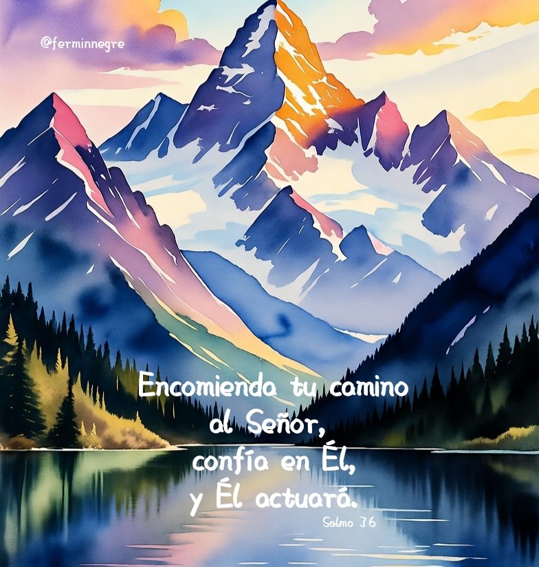 El salmo de hoy es una invitación a confiar nuestros caminos a Dios. Él actuará a su propio tiempo.