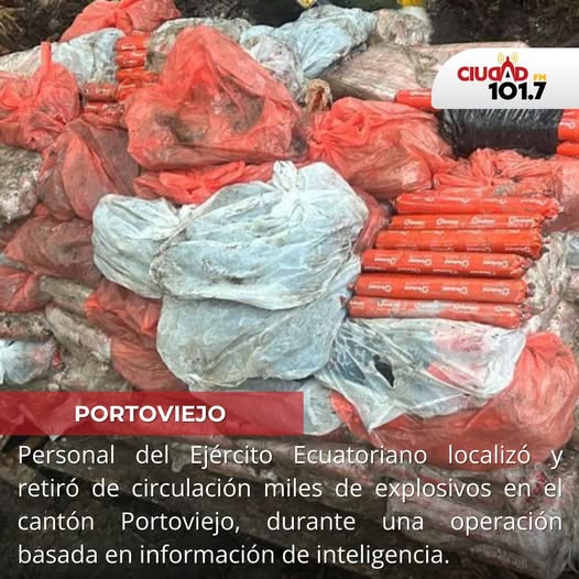 #Nacionales | Aproximadamente 5.000 tacos de material explosivo (explosivos) fueron incautados durante una operación ejecutada por el Ejército Ecuatoriano en el sector Playa Prieta, parroquia Río Chico, cantón Portoviejo, en la provincia de Manabí.