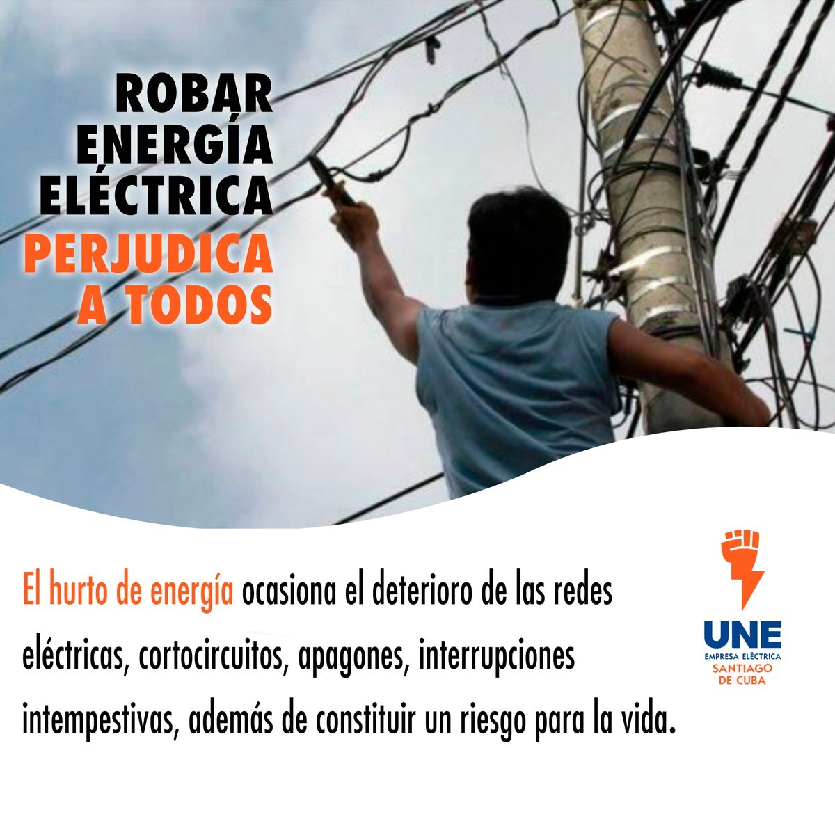 El robo de energía perjudica a todos. #EmpresaElectricaStgo #SantiagoDeCuba