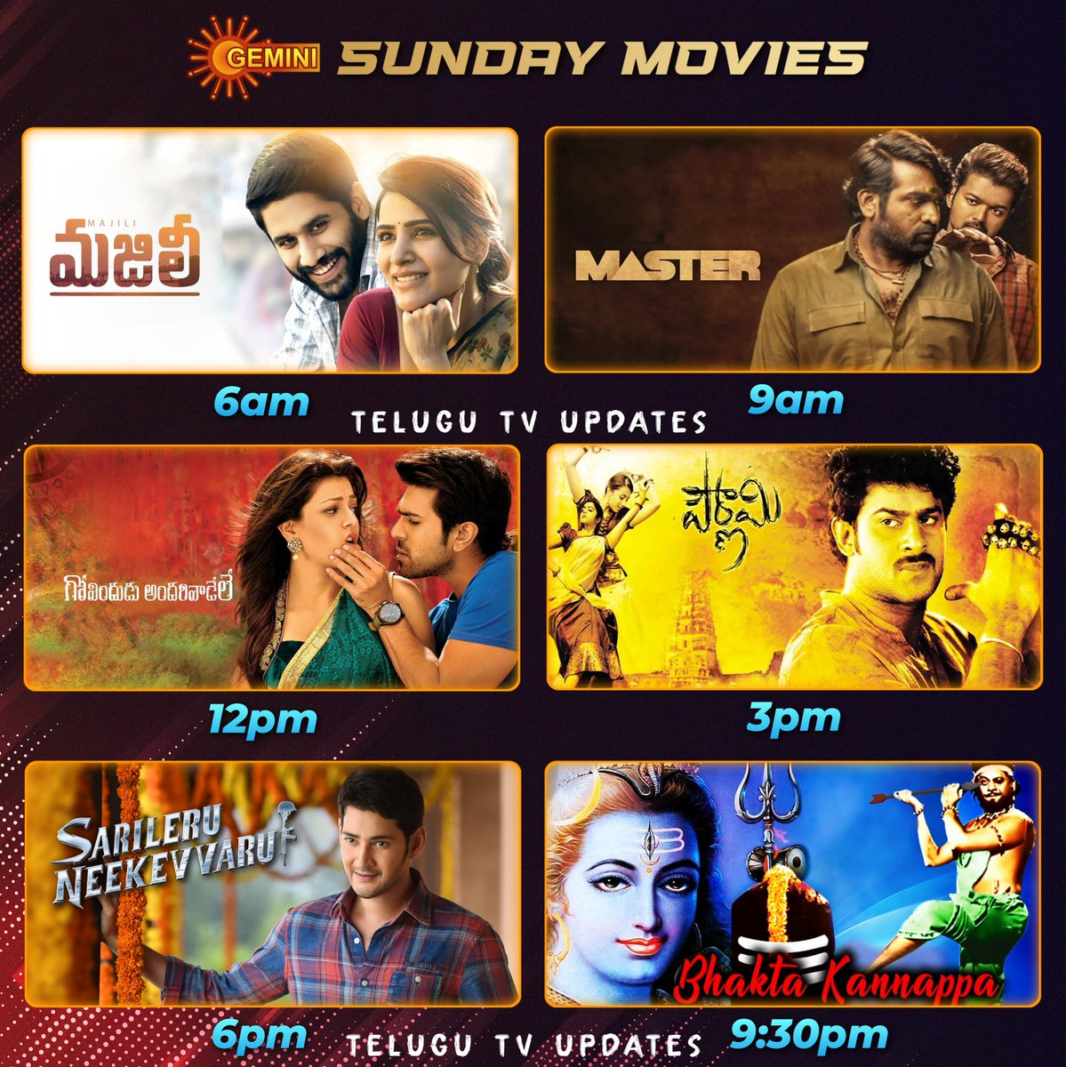 telugutvupdts's tweet image. Sunday movies on @GeminiTV 

#Majili 6am
#Master 9am
#GovinduduAndarivadele 12pm
#Pournami 3pm
#SarileruNeekevvaru 6pm
#BhakthaKannappa 9:30pm

#KrishnamRaju #MaheshBabu #Prabhas #RamCharan #ThalapathyVijay #Samantha #KajalAggarwal #Trisha #RashmikaMandanna #MalavikaMohanan