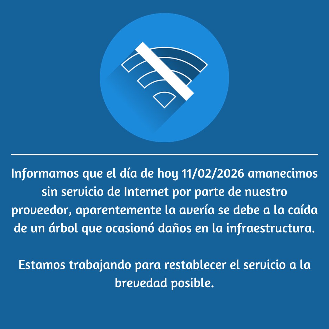 Informamos que el día de hoy 11/02/2026 amanecimos sin servicio de Internet por parte de nuestro proveedor, aparentemente la avería se debe a la caída de un árbol que ocasionó daños en la infraestructura.
Ya estamos trabajando para restablecer el servicio a la brevedad posible.