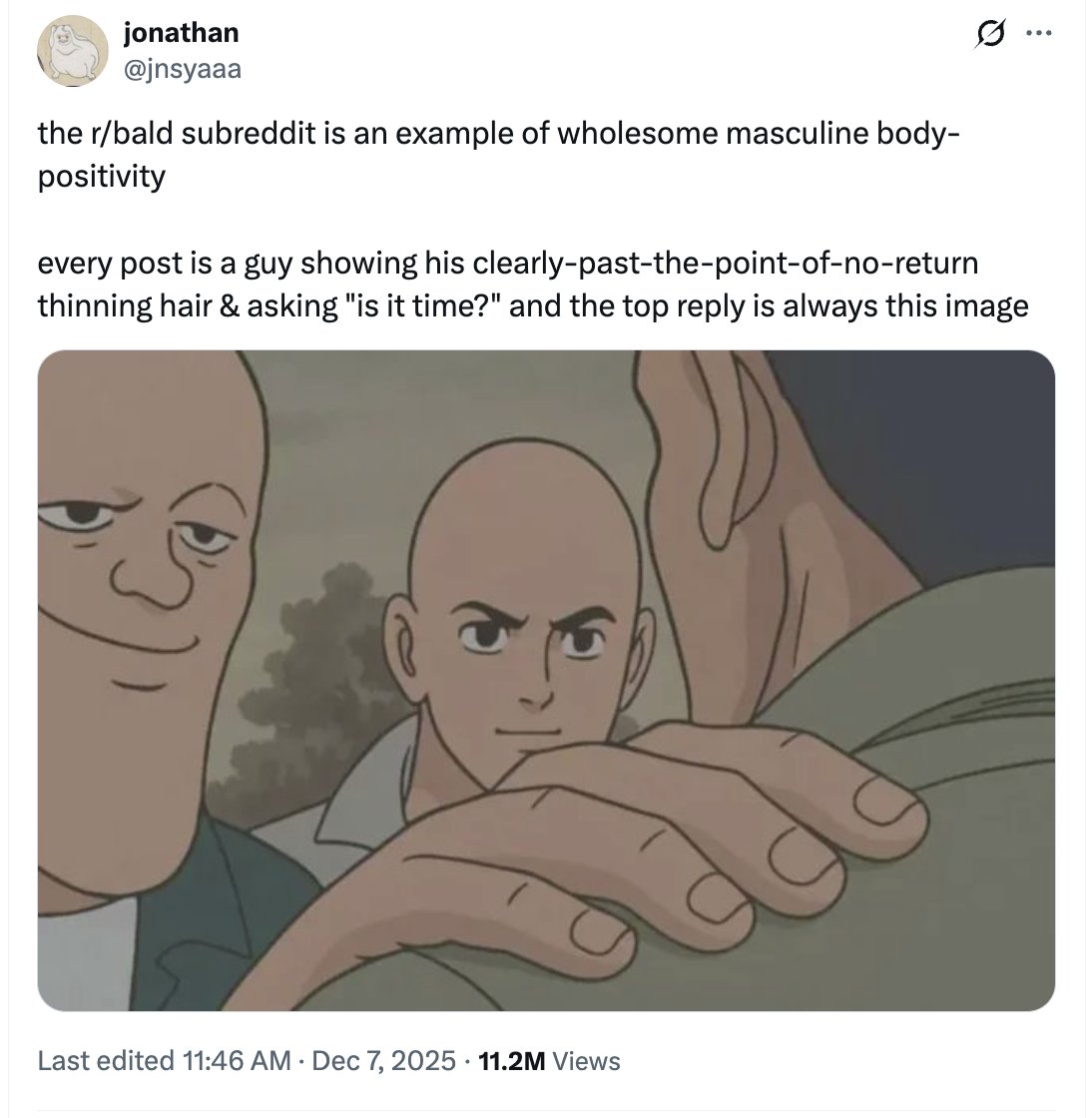 if you have been positively impacted by the r/bald subreddit — which is really fantastic no matter y