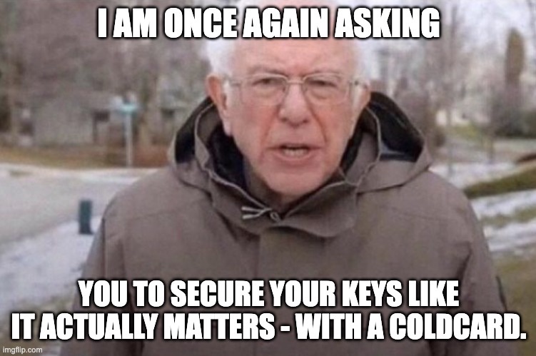 Bitcoin security is serious.
COLDCARD memes don’t have to be.

Repost and Drop your best COLDCARD meme below 👇

We’ll pick a favorite and send the winner a COLDCARD Q 🔐
