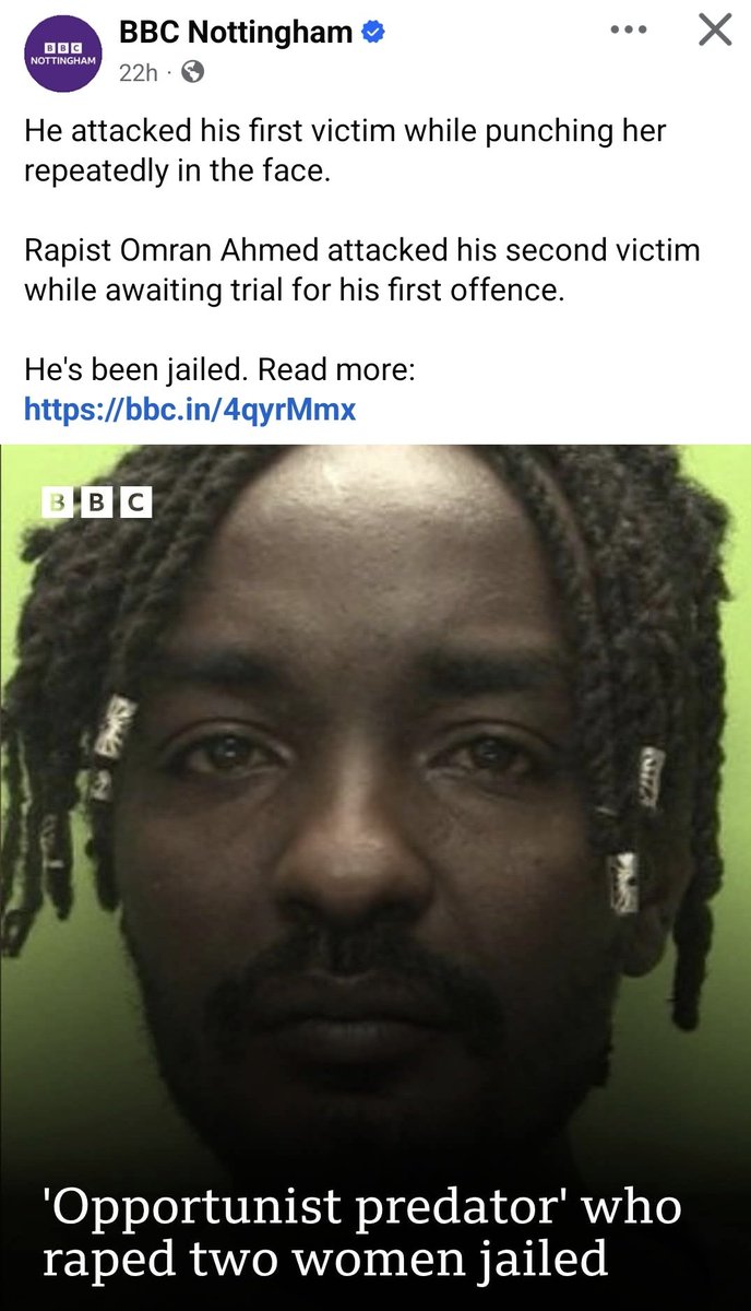 A lot of what should be National news being ignored currently. 

A rapist attacked his second victim while awaiting trial for his first!!!! 

Omran Ahmed, 37, raped his first victim while punching her repeatedly in the face in Sneinton, Nottingham, on 20 December 2023. 

While on