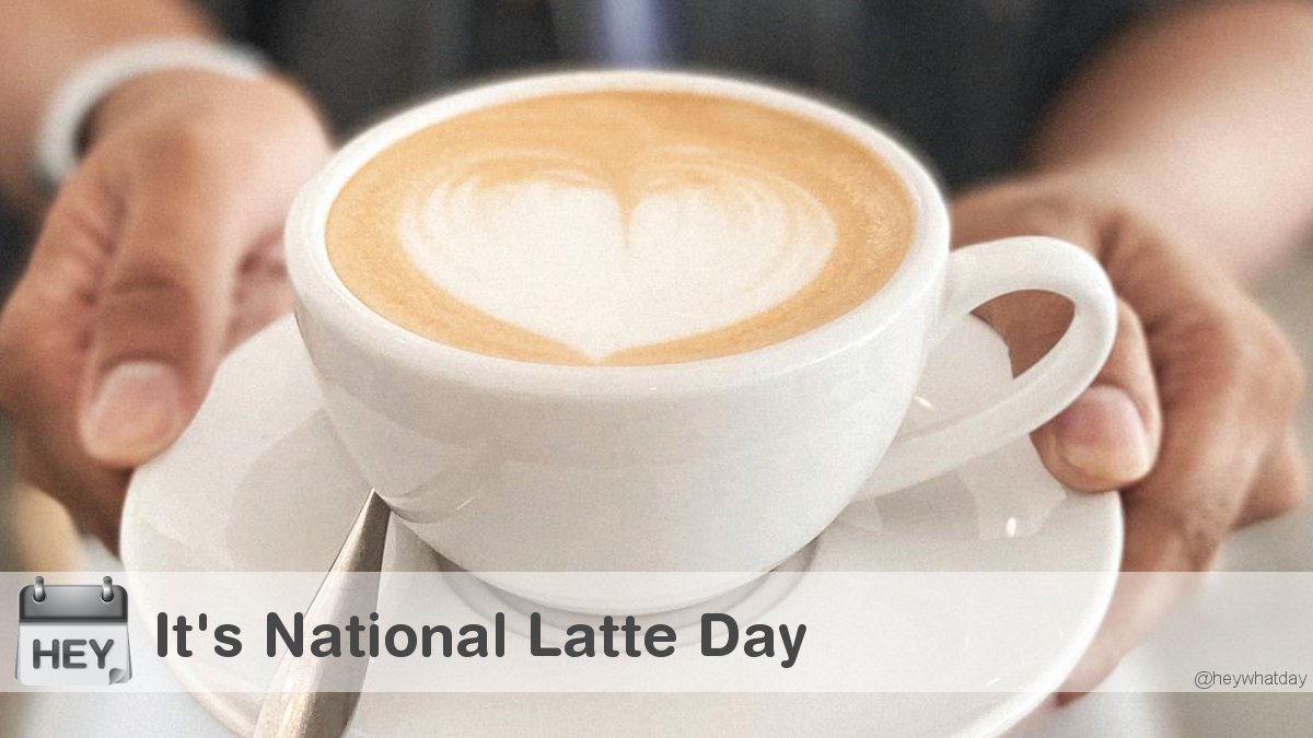 HeyWhatDay's tweet image. It's National Latte Day! 
#NationalLatteDay #Latte #LatteDay