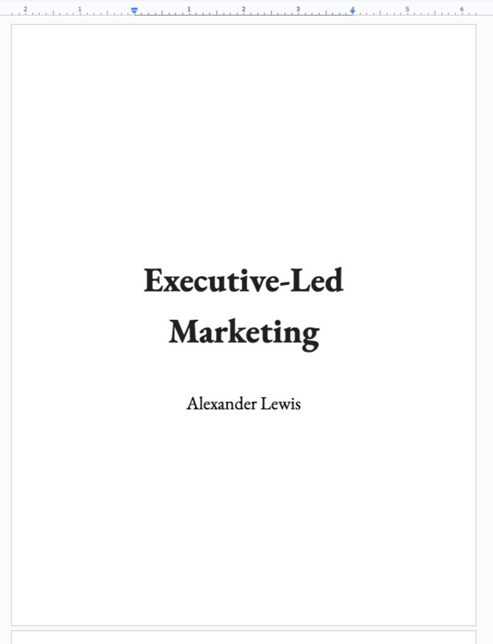 I’m thrilled to finally announce my forthcoming book: Executive-Led Marketing.

I’ve worked with executives for ten years as a ghostwriter and advisor. 

Executive-led marketing is how business leaders become the face of their organization, helping to raise investment, hire and