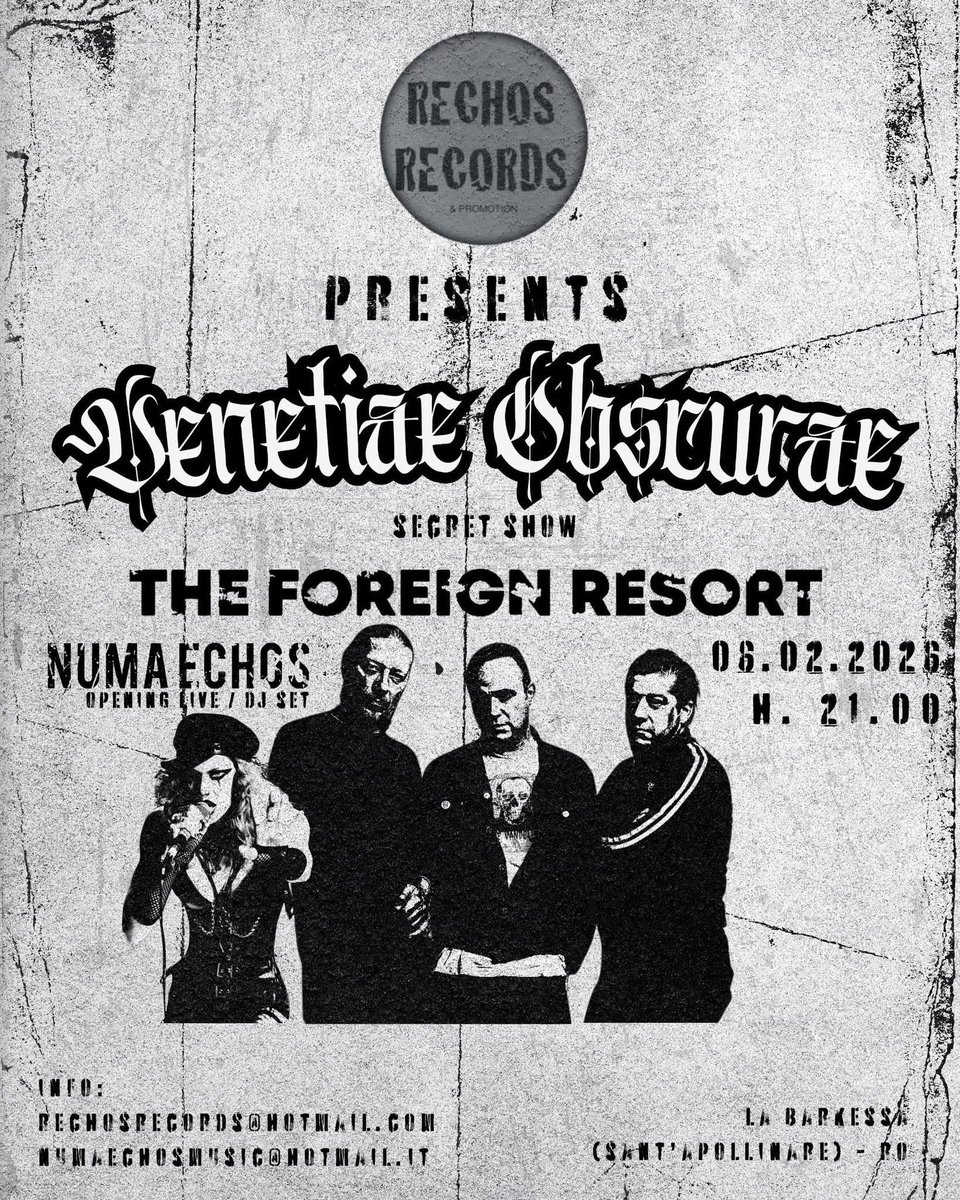 Venetiae Obscurae - 6.2.26 Sant’Apollinare (Rovigo)
“secret show”
 The Foreign Resort + Numa Echos live
A seguire djset di Numa Echos.

EVENTO PRIVATO. Per info location e prenotazioni:
rechosrecords@hotmail.com
numaechosmusic@hotmail.it