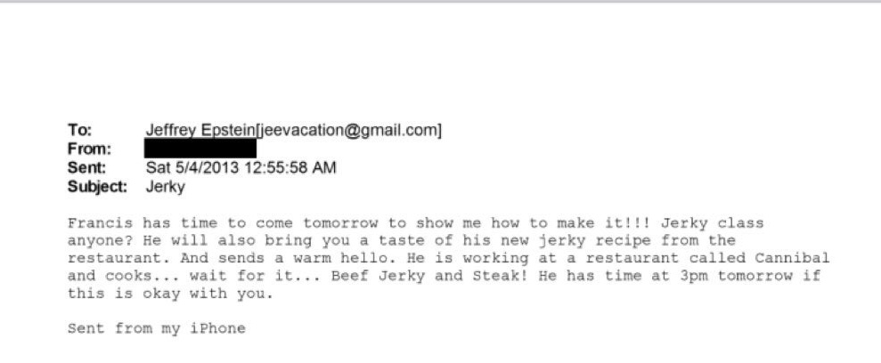 marseille_jeff's tweet photo. Francis Derby, un chef américain, semble être tout le temps prêt a cuisiner pour Epstein et ses clients du "jerky meet" (chair de bébé) ou "white tuna" (corps congelé de femme blanche). 1320 cits.
Sa chaîne de restaurants s'appelait Cannibal Beer &amp; Butcher. Oui, on en est la. ⤵️ https://t.co/zKickG4a1O