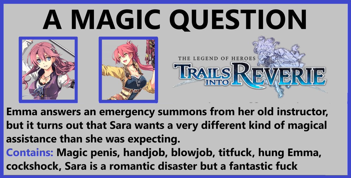 Trails: Sara finds out that Emma can do a magic penis spell, and she wants in. 
For <a href="/Blue_Testament/">DJ Pierce</a>!