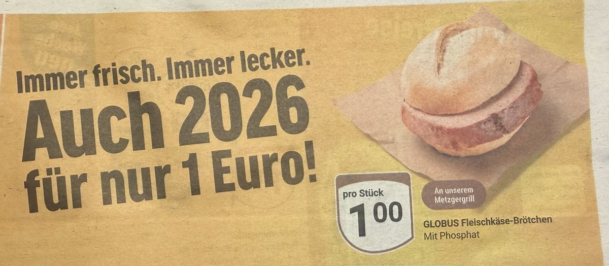 Wichtigste Nachricht für das Jahr 2026, alles andere ist nebensächlich:
Globus bleibt preisstabil.