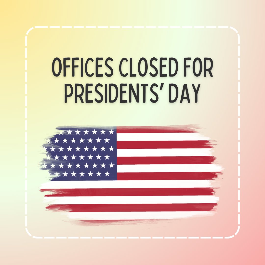 In observation of Presidents' Day, our offices are CLOSED today Monday, February 16th.