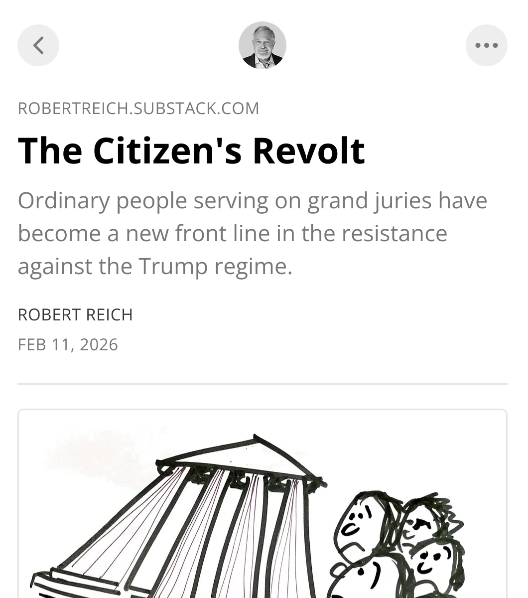Ordinary people serving on grand juries have become a new front line in the resistance against the Trump regime.

They’re saying no to Trump’s vicious prosecutions, and no to the federal prosecutors pursing them. Some thoughts... robertreich.substack.com/p/the-citizens…