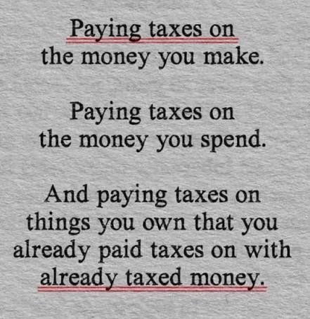 Unpopular opinion: I would rather see people protesting our current tax system than what they've been protesting lately.

How are people okay w/paying #taxes whenever they make, give, inherit, save, invest, and receive money? Or that they'll never really own their   home/land?