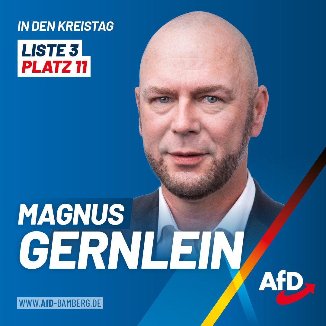 Unsere Kandidaten für den Kreistag Bamberg 🗳️

Liste 3 • Platz 11 
👤 Magnus Gernlein 
🏠 Strullendorf (Wernsdorf) 
💼 Dipl.-Kaufmann 

Alle Kandidaten für den Kreistag finden Sie unter: afd-bamberg.de/kandidaten-zur…