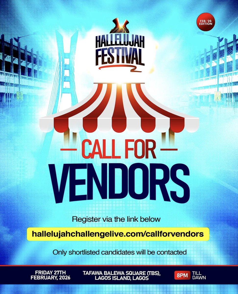 Would you like to showcase/sell your food/drink items at the Hallelujah Festival on Friday, 27th February 2026 at the Tafawa Balewa Square, Lagos?

Please fill the form using the link in the flier -
hallelujahchallengelive.com/callforvendors as well.

Please note that slots are extremely limited