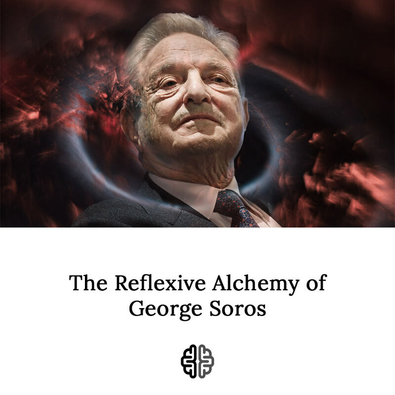"For Soros, society moves 'historically' during times of chaos when people are searching for guideposts for what the future will bring, and it proceeds through change by 'fertile fallacies,' which are the seeds of what has elsewhere been called mass-formation psychosis."