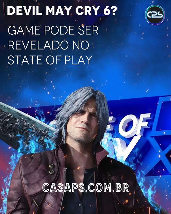 CasaPlayStation's tweet photo. DEVIL MAY CRY 6 VEM AÍ? 🔥

Rumores indicam que a Capcom pode anunciar o novo capítulo da saga durante o State of Play de amanhã!
https://t.co/m0gByKu6be

#DevilMayCry6 #DMC #Capcom #StateOfPlay https://t.co/nVTkr5YfBn