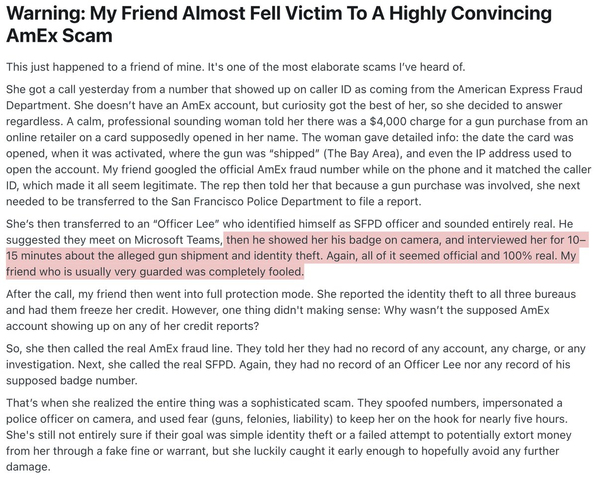 SCAM WARNING: Caller ID is meaningless.

"Fraud warning" transfers you to a fake cop flashing a badge on video.  

Real banks don't do this.

Get a call claiming to be about fraud?

❌HANG UP 
 📞CALL THE # ON THE BACK OF YOUR CARD.

Please share the warning with your parents.