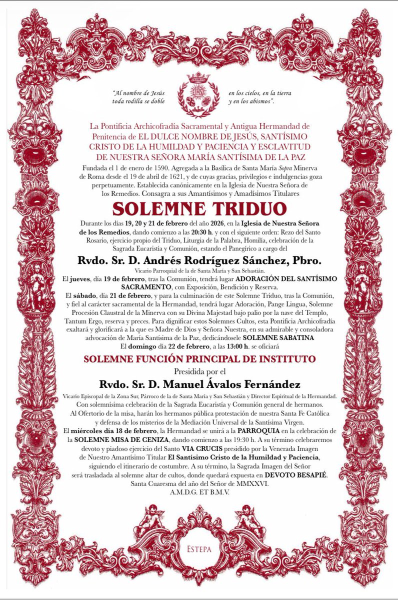 Solemne Triduo: Del 19 al 21 de febrero a las 20:30 horas.

Función Principal de Instituto: Domingo 22 de febrero a las 13:00 horas, con pública protestación de Fe, y Comunión general de hermanos.

Lugar: Iglesia de Nuestra Señora de los Remedios.