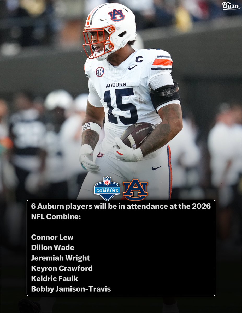 Six Auburn Tigers will be in attendance at the 2026 NFL Combine 📈