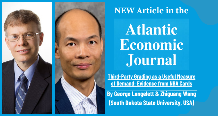 Check out this new article for the AEJ:  

"Third-Party Grading as a Useful Measure of Demand: Evidence from NBA Cards” By George Langelett &amp; Zhiguang Wang (South Dakota State University, USA)

Link here: rdcu.be/e3wVU

#economics #iaes #journal