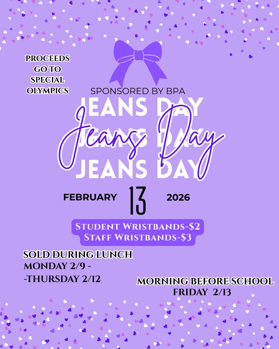 Jeans Day this Friday!!!!! Wristbands may be purchased during lunch or Friday morning before school. All proceeds benefit Special Olympics.