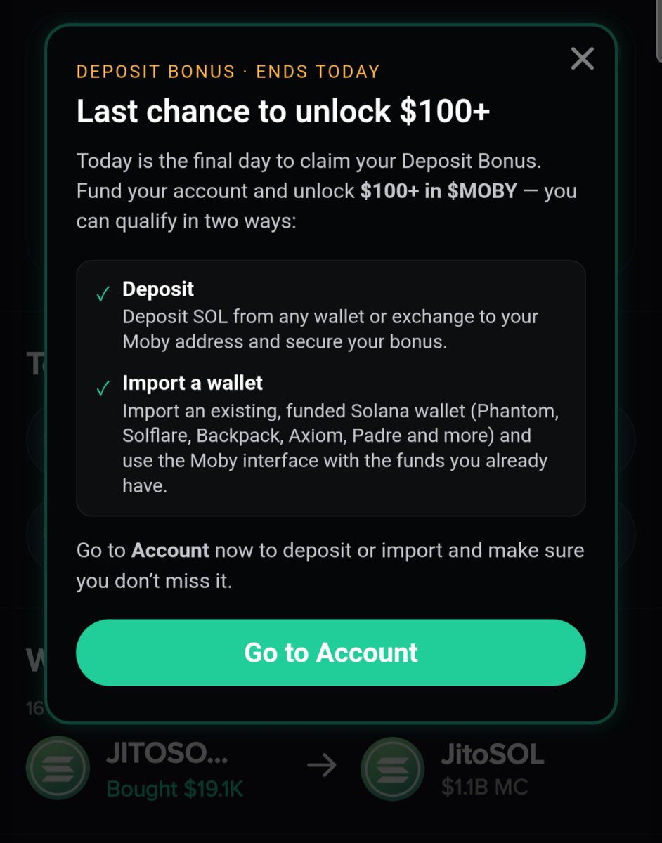 Goodnight Kings &amp; Queens 👑

🚨 LAST CALL 🚨

If you’re on Moby and still haven’t claimed this… today’s your final shot.

💰 $100+ Deposit Bonus
⏰ Ends today

Two easy ways to qualify:
• Deposit SOL from any wallet or exchange
• OR import an already funded Solana wallet