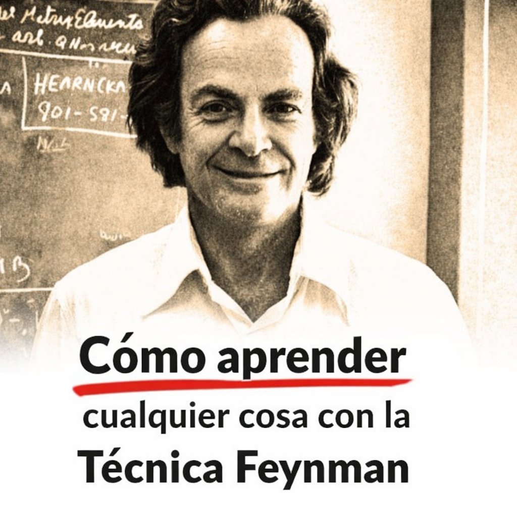 Cómo aprender cualquier cosa (Técnica Feynman):

Hilo -