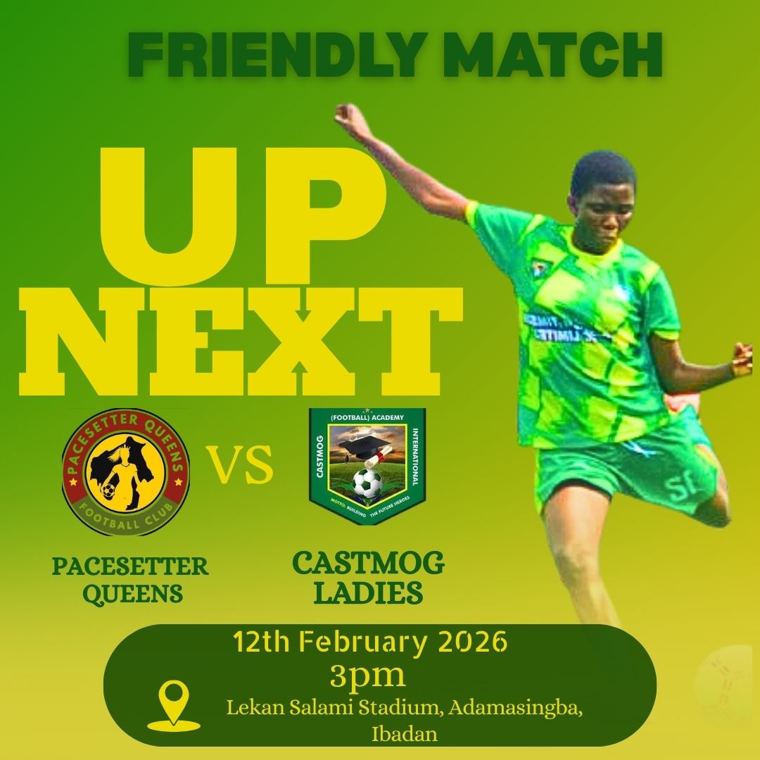 FRIENDLY MATCH

⏩  PACESETTER QUEENS VS CASTMOG LADIES
🗓️ 12/02/2026 | 3:00PM WAT
🏟️ Venue: LEKAN SALAMI STADIUM, ADAMASINGBA, IBADAN.

#CastmogLadies #NWFL25 #NWFLChampionship25 #NWFL