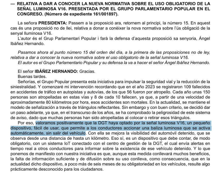 Partido Popular en la Comisión de Seguridad Vial de Junio de 2025:  

"Valoramos positivamente que la DGT haya optado por la señal luminosa V16"