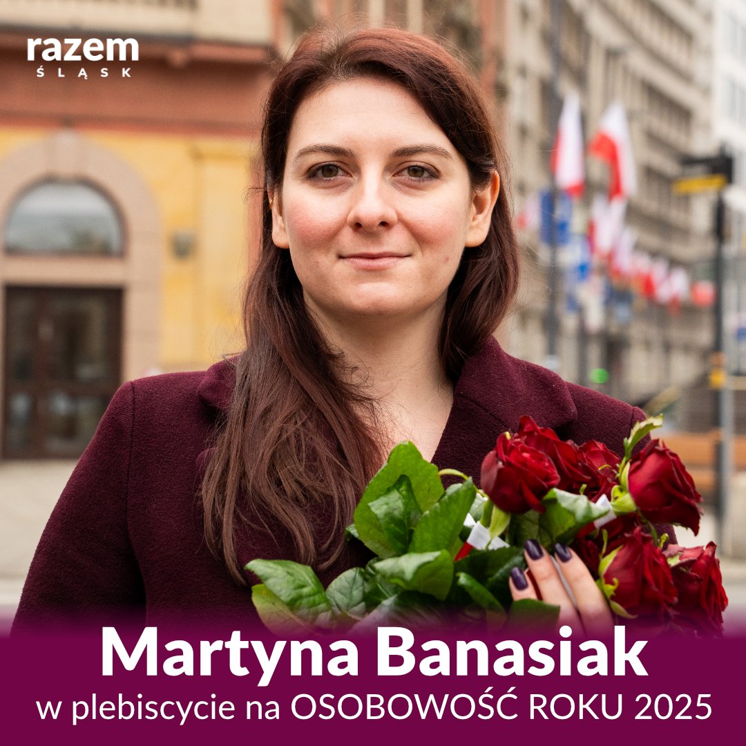 Martyna Banasiak – członkini Zarządu Okręgu Górnośląskiego partii Razem – została nominowana do tytułu Osobowość Roku 2025 w kategorii Polityka, samorządność i społeczność lokalna.

Martyna działa aktywnie na rzecz mieszkańców Katowic. W ubiegłym roku m.in.