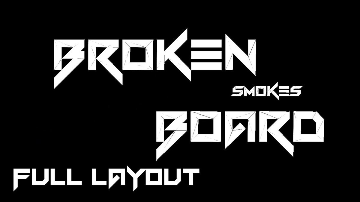 BROKEN BOARD - FULL LAYOUT

youtu.be/2zNr6p625w8
