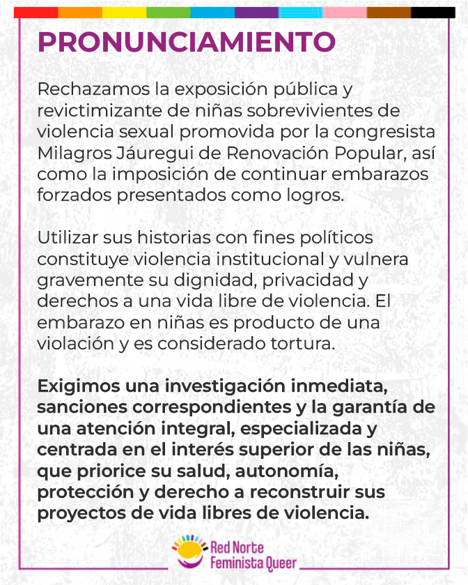 rednortepe's tweet photo. 🔴 Desde la #RedNorte rechazamos la exposición pública de niñas sobrevivientes de violación sexual por la congresista Milagros Jáuregui.

Exhibirlas es violencia institucional y vulnera su dignidad. Embarazos forzados en niñas = tortura.

#NoMaternidadForzada #RevictimizacionCero https://t.co/0tWxzmHTgo