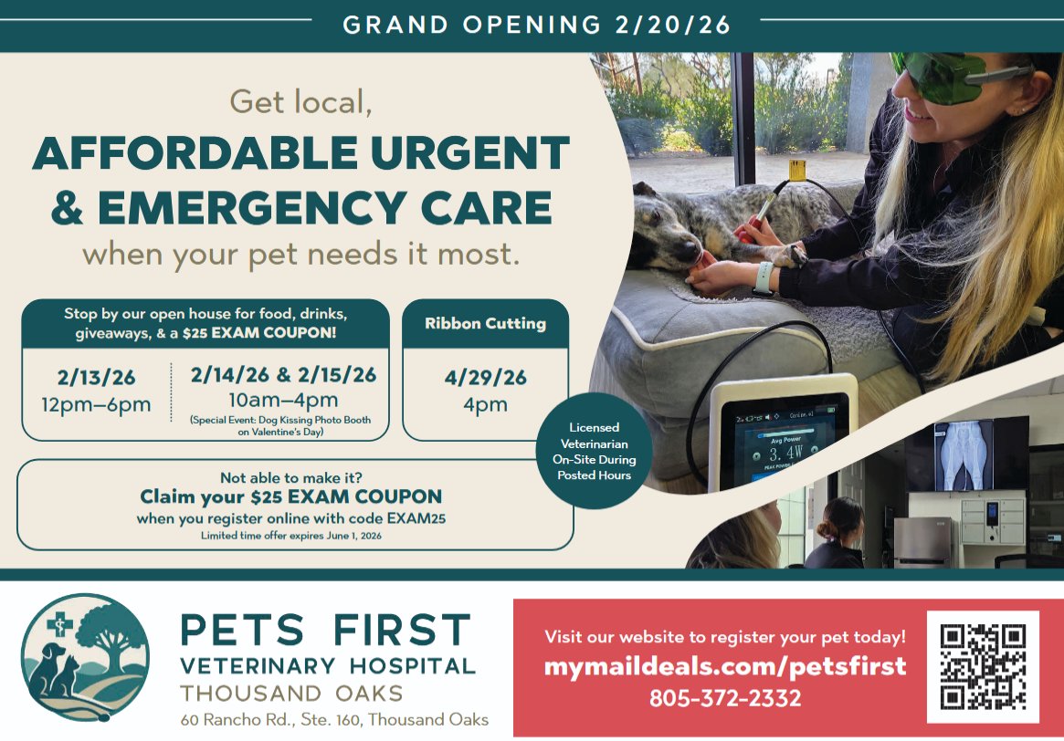 COMMUNITY FOCUS: (Conejo Valley)
Pets First Veterinary Hospital
805-372-0800
petsfirst.vet
facebook.com/profile.php?id…
60 N. Rancho Road, Thousand Oaks, CA 91362
Soft Grand Opening:  FEB 13th, 14th, 15TH
OFFICIAL RIBBON CUTTING OPENING DAY: APRIL 29TH 2026