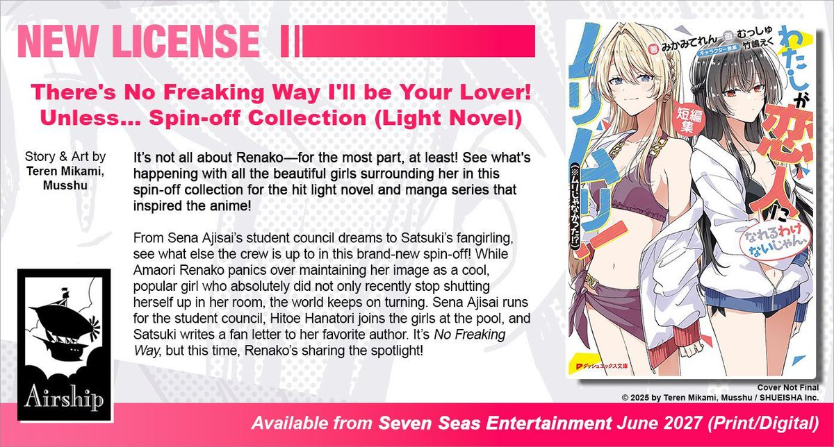 Brand new license announcement! THERE'S NO FREAKING WAY I'LL BE YOUR LOVER! UNLESS... SPIN-OFF COLLECTION (LIGHT NOVEL) by Teren Mikami and Musshu. A spin-off collection about the girls from the hit #yuri/Girls' Love series that inspired the anime!

sevenseasentertainment.com/2026/02/11/sev…