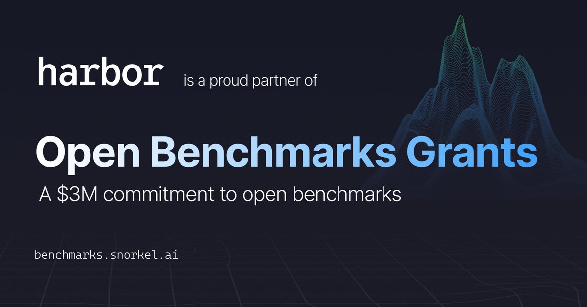 We are partnering with <a href="/SnorkelAI/">Snorkel AI</a> on Open Benchmarks Grants. This is an amazing opportunity to build the next generation of great evals. 

Come build your benchmark with Harbor and Snorkel!
