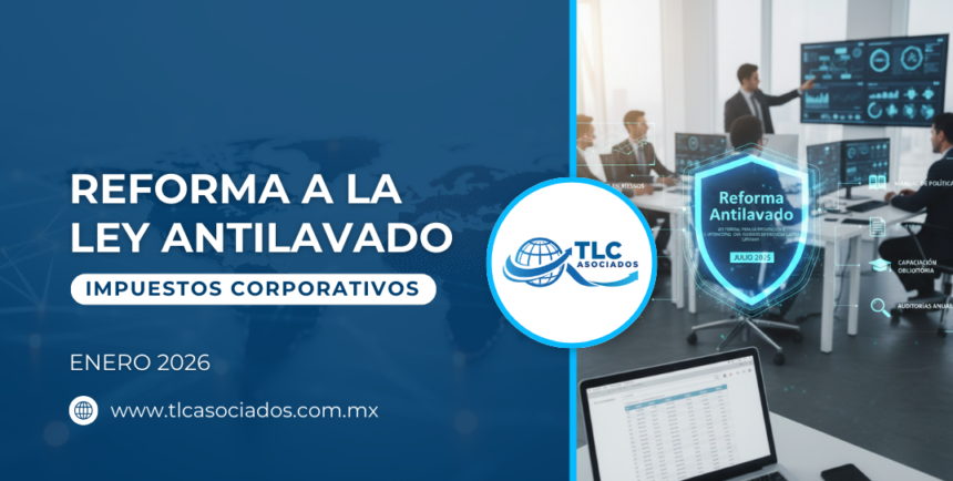 La reforma a la Ley Antilavado, fortalece el marco de prevención de lavado de dinero y financiamiento al terrorismo, imponiendo nuevas obligaciones y controles más estrictos para Actividades Vulnerables.

👉 Consulta el boletín completo aquí: tlcasociados.com.mx/reforma-a-la-l…