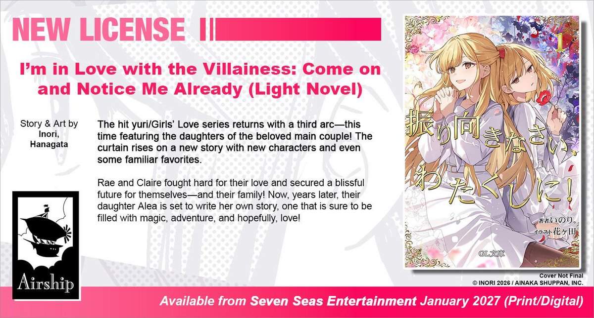 Brand new license announcement! I'M IN LOVE WITH THE VILLAINESS: COME ON AND NOTICE ME ALREADY (LIGHT NOVEL) by Inori and Hanagata. The hit #yuri/Girls’ Love series returns with a third arc—this time featuring the daughters of the beloved main couple!

sevenseasentertainment.com/2026/02/11/sev…