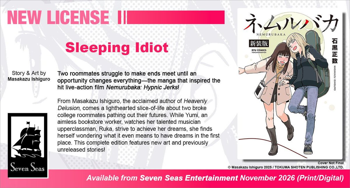 Brand-new license announcement! SLEEPING IDIOT by Masakazu Ishiguro. Two roommates struggle to make ends meet until an opportunity changes everything—the manga that inspired the hit live-action film NEMURUBAKA: HYPNIC JERKS!

sevenseasentertainment.com/2026/02/11/sev…