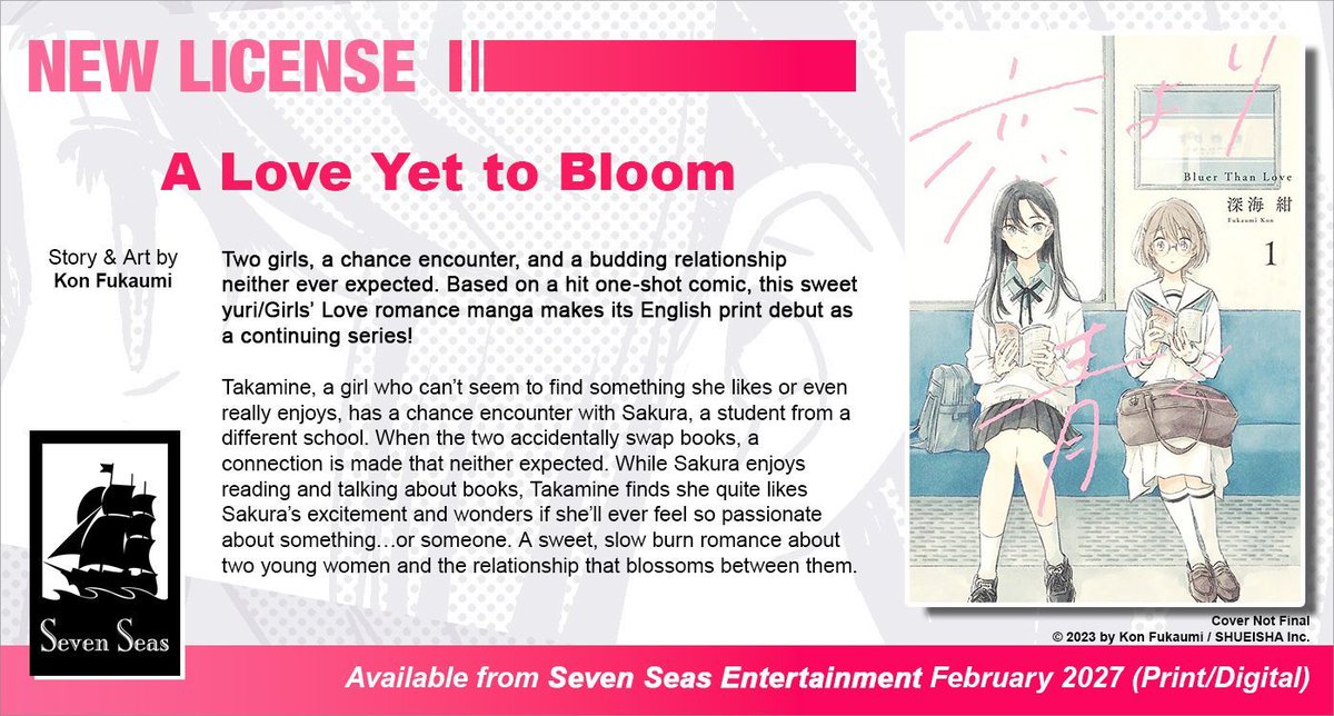 Brand-new license announcement! A LOVE YET TO BLOOM by Kon Fukaumi. Two girls, a chance encounter, and a budding relationship neither expected. Based on a one-shot comic, this sweet #yuri/Girls’ Love manga makes its English print debut as a series!

sevenseasentertainment.com/2026/02/11/sev…
