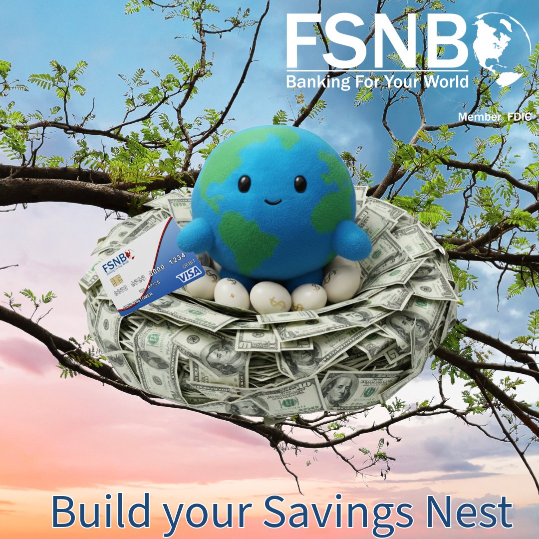 Little by little, your future gets stronger.

#SavingsNest #GrowYourMoney #FinancialWellness
#FSNB #BankingForYourWorld #Banking #OnlineBanking
MEMBER FDIC

fsnb.com