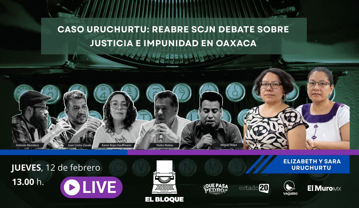 #ELBLOQUE | 🔨🧱
#CASOURUCHURTU | 📌 Reabre #SCJN debate sobre justicia e #impunidad en Oaxaca ⚖️💡

⚖️📢 La Suprema Corte de Justicia de la Naciónresolvió #revocar un amparo que había permitido la #absolución de uno de los implicados en la desaparición de la activista oaxaqueña