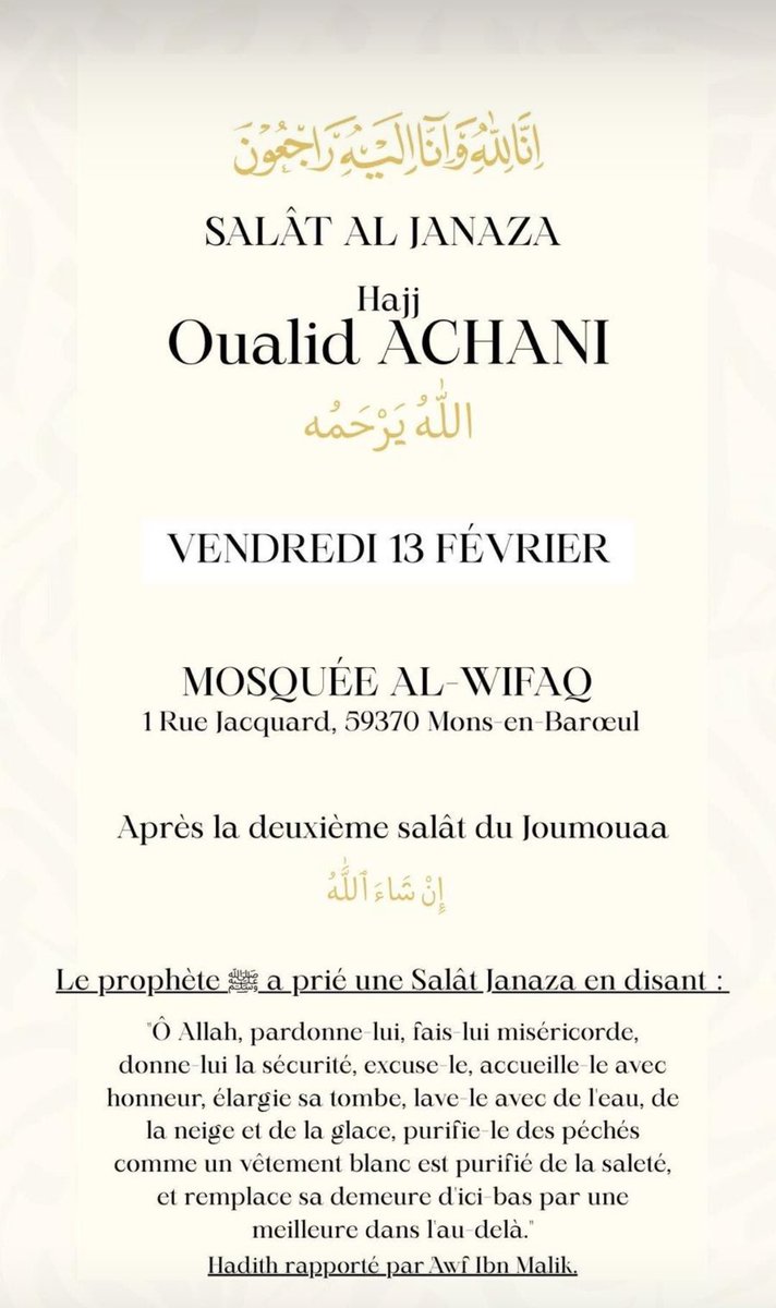 Les gens de Lille et alentours…

Le Prophète ﷺ a dit :

« Quiconque accompagne un musulman dans son dernier voyage, Allah lui facilitera sa propre mort et le couvrira de Sa miséricorde. »