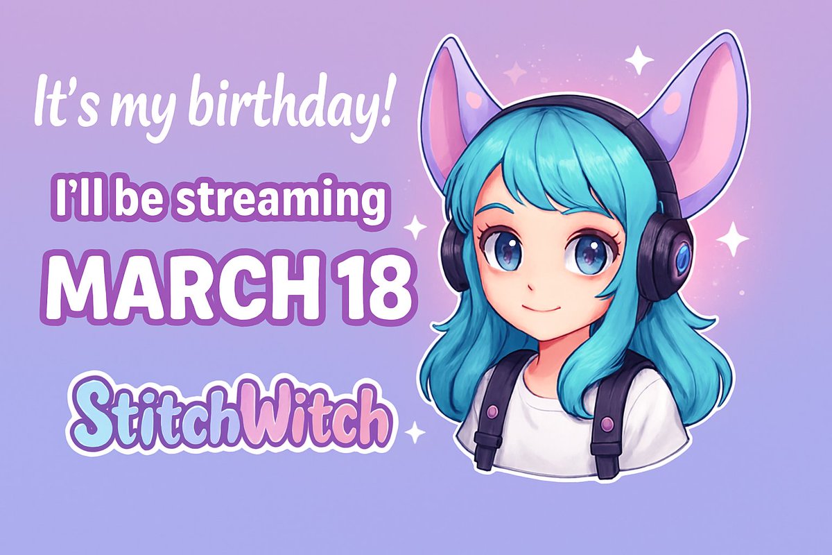 ITS MY BIRTHDAY!!! Come hang out on March 18th for my birthday stream!! 💜 will be going live on kick at 11am est! the link is right here 💜  kick.com/stitchwitch