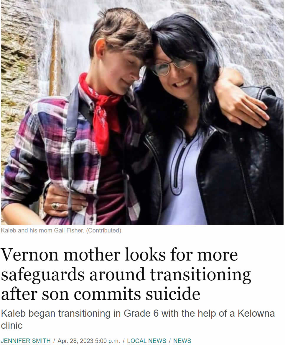 A mother in Vernon tried to ask for change around how children are transitioned in British Columbia. She did this after her child and another committed suicide after using the same clinic in Kelowna, without the mother being informed. In 1 year...

"Kaleb" was allegedly a very
