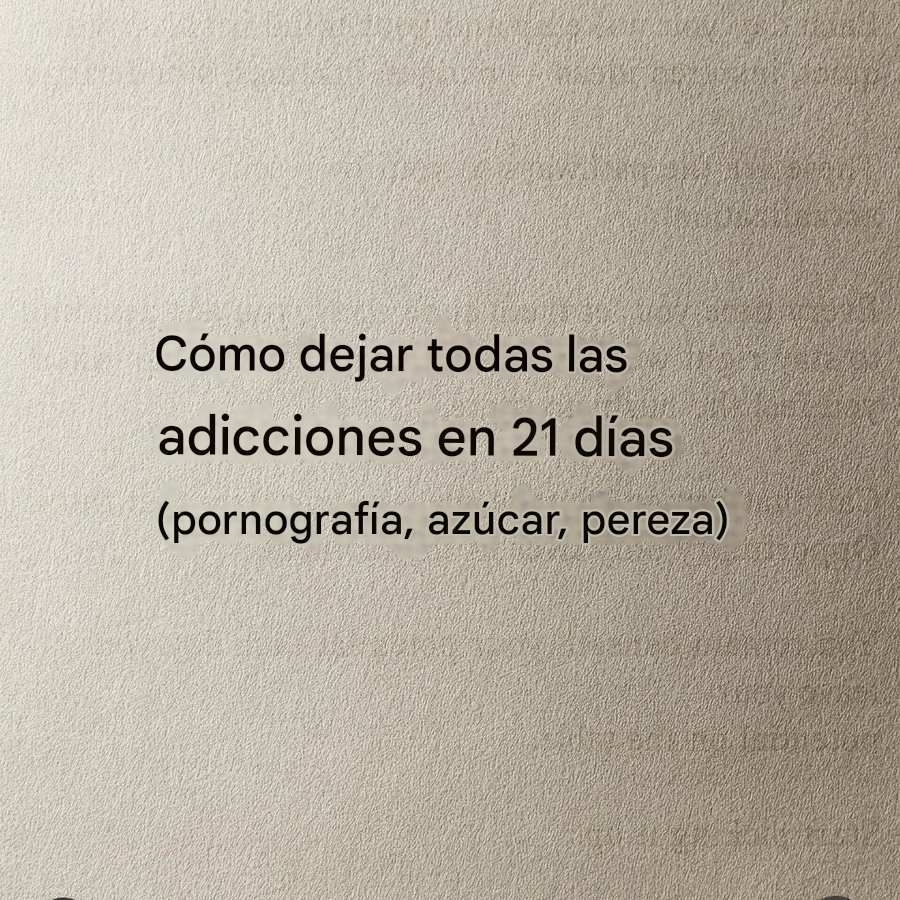 Cómo dejar todas las adicciones en 21 días (pornografía, azúcar, pereza)🧵