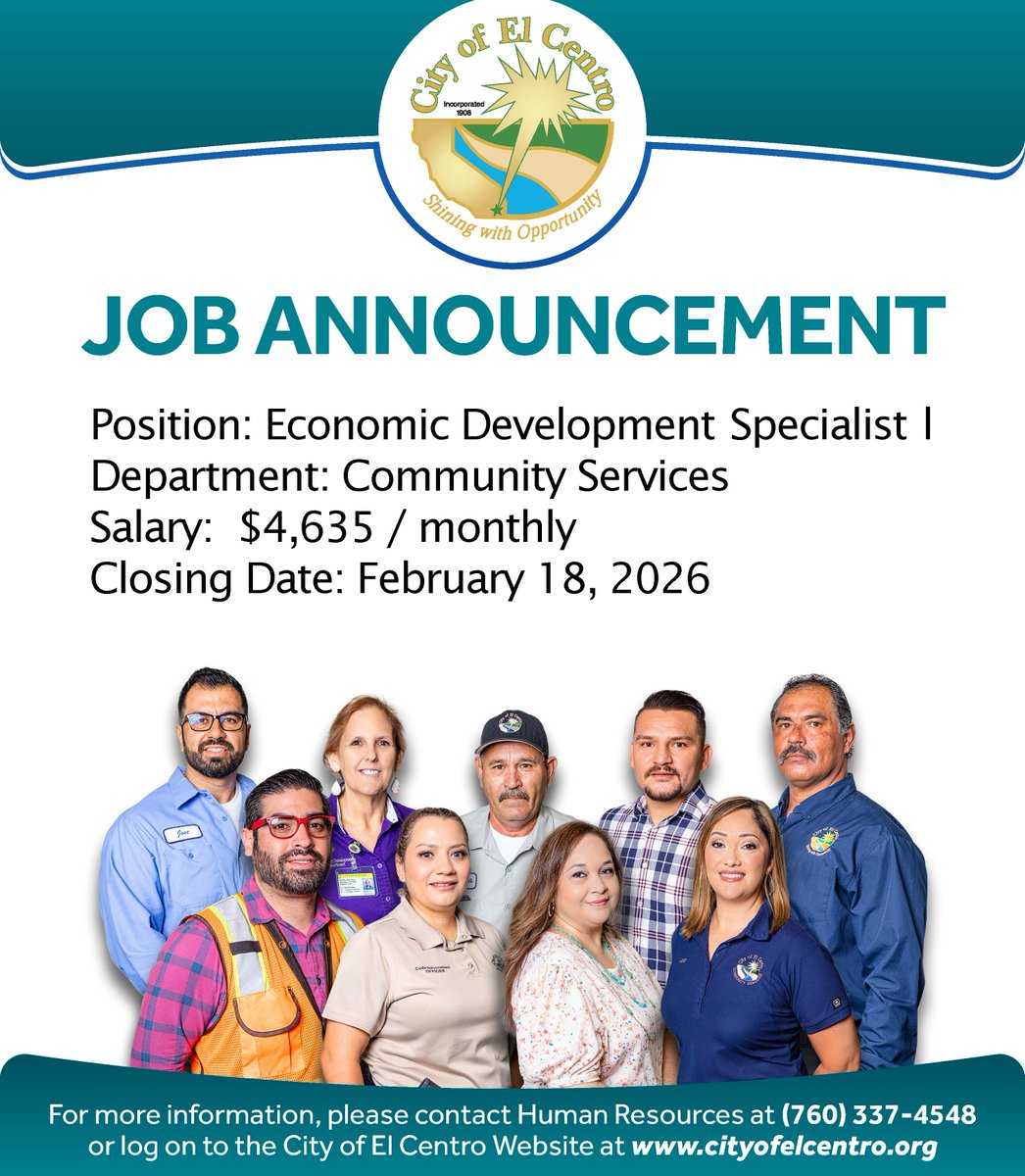 CityofElCentro's tweet photo. The City of El Centro is hiring.

We are currently accepting applications for the position of Economic Development Specialist I in our Community Services Department.

Salary: $4,635 per month
Application deadline: February 18, 2026

If you are passionate about supporting local businesses, strengthening our economy, and helping El Centro continue shining with opportunity, this may be the right role for you.

For more information or to apply, visit https://t.co/RrzANpkxQh or contact Human Resources at (760) 337-4548.
#WeAreElCentro