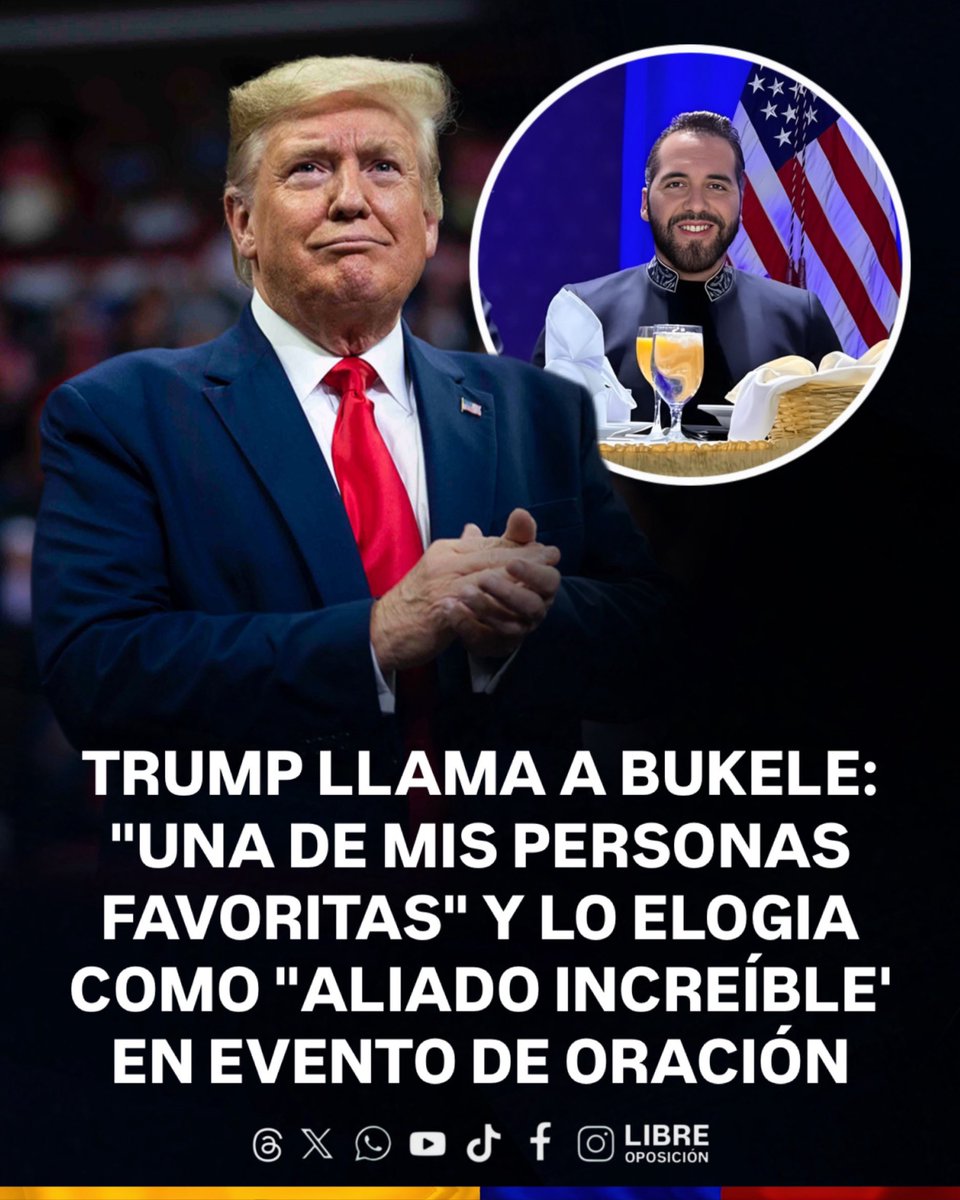 🇺🇸🇸🇻🥹| ¡CONMOVEDOR! Donald Trump, llama a Nayib Bukele: "Una de mis personas favoritas" y lo elogia como "aliado increíble' en evento de oración.