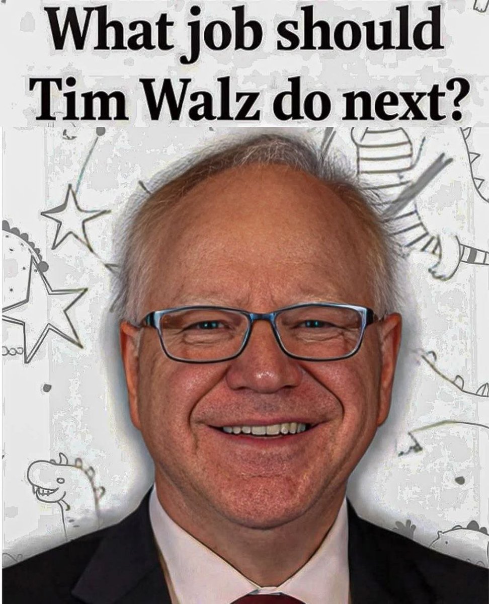 What would be a good job for Tim Walz?